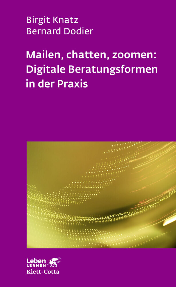 Mailen, chatten, zoomen: Digitale Beratungsformen in der Praxis (Leben Lernen, Bd. 323) main product photo