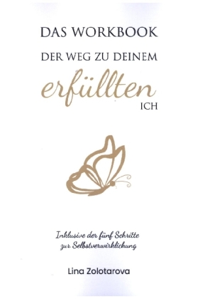 Das Workbook. Der Weg zu deinem erfüllten Ich