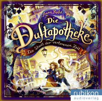 Die Duftapotheke - Die Stadt der verlorenen Zeit, 1 Audio-CD, MP3