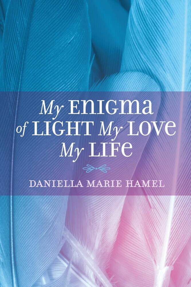 My Enigma Of Light My Love My Life main product photo