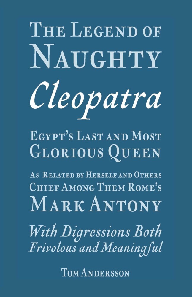 The Legend of Naughty Cleopatra, Egypt's Last and Most Glorious Queen main product photo