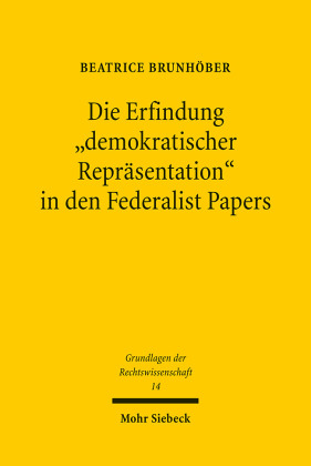 Die Erfindung 'demokratischer Repräsentation' in den Federalist Papers