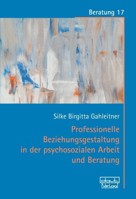 Professionelle Beziehungsgestaltung in der psychosozialen Arbeit und Beratung main product photo
