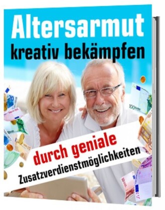 Altersarmut kreativ bekämpfen...