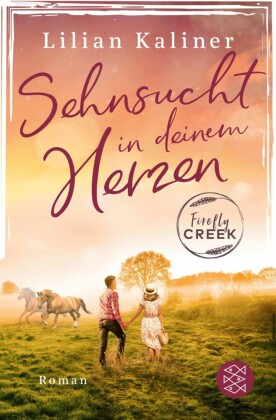 Firefly Creek - Sehnsucht in deinem Herzen