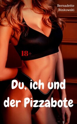 Du, ich und der Pizzabote