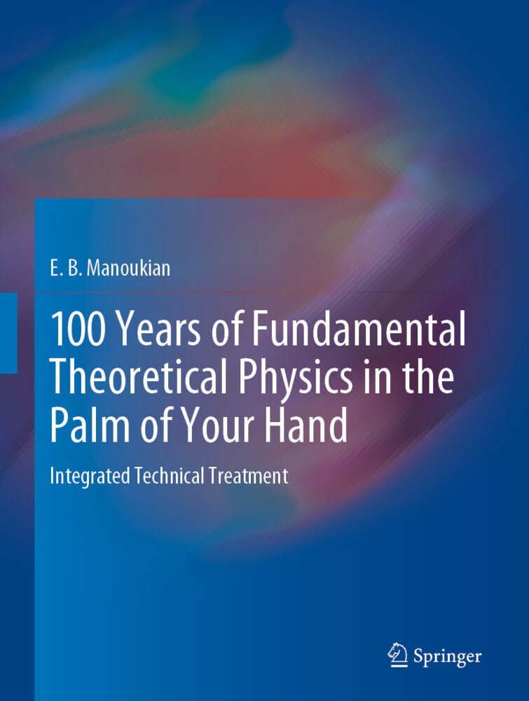 100 Years of Fundamental Theoretical Physics in the Palm of Your Hand main product photo