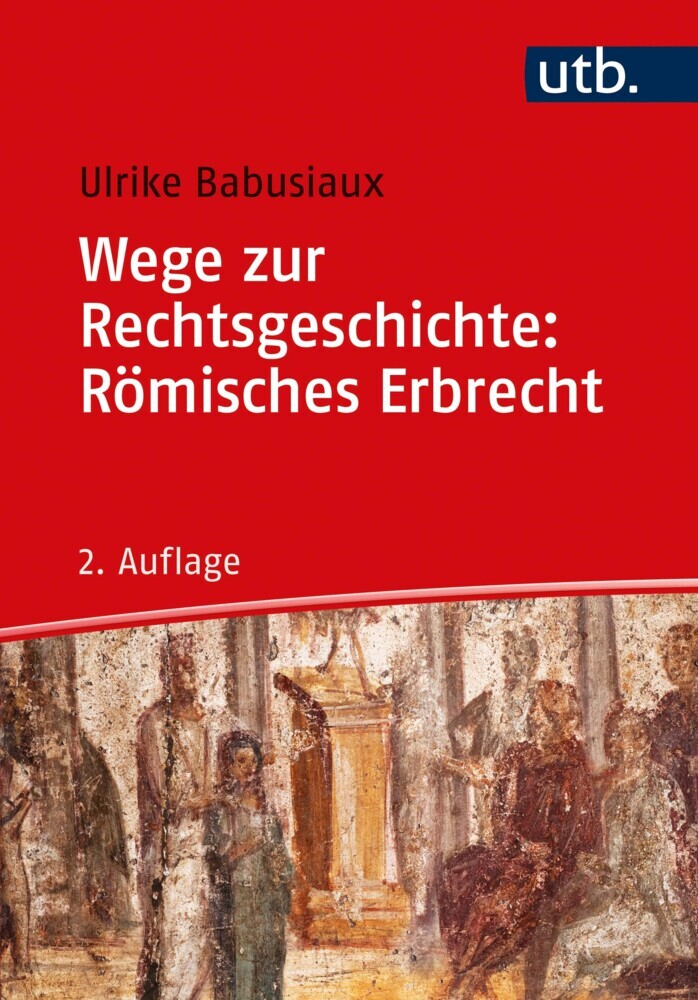 Wege zur Rechtsgeschichte: Römisches Erbrecht main product photo
