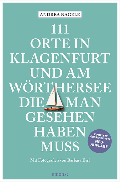 111 Orte in Klagenfurt und am Wörthersee, die man gesehen haben muss main product photo