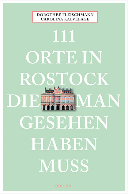 111 Orte in Rostock, die man gesehen haben muss main product photo