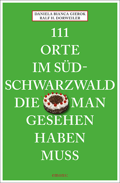 111 Orte im Südschwarzwald, die man gesehen haben muss main product photo