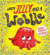 When Jelly Had a Wobble