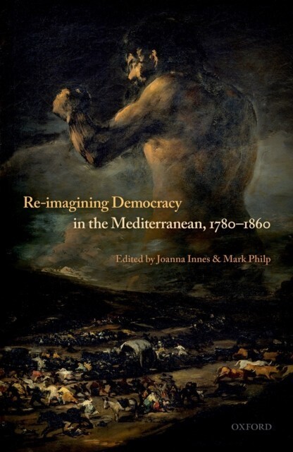 Re-Imagining Democracy in the Mediterranean, 1780-1860 main product photo