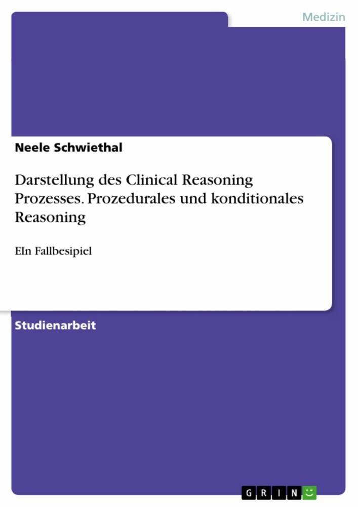 Darstellung des Clinical Reasoning Prozesses. Prozedurales und konditionales Reasoning main product photo