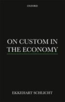 On Custom in the Economy