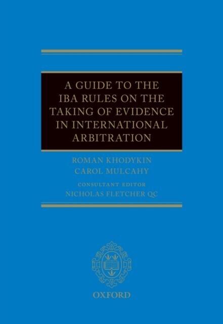 Guide to the IBA Rules on the Taking of Evidence in International Arbitration main product photo