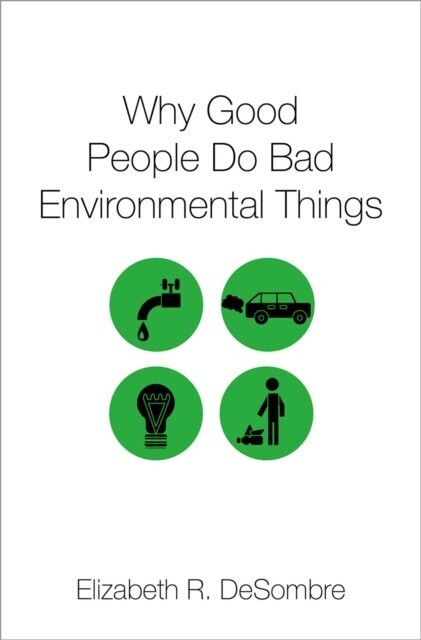 Why Good People Do Bad Environmental Things main product photo