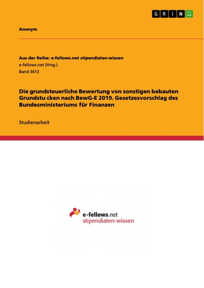Die grundsteuerliche Bewertung von sonstigen bebauten Grundstücken nach BewG-E 2019. Gesetzesvorschlag des Bundesministeriums für Finanzen main product photo