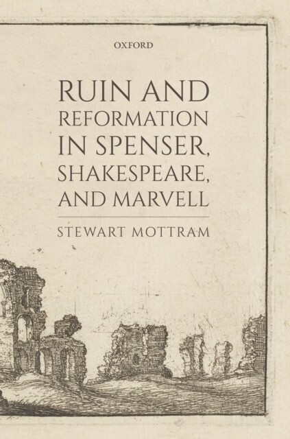 Ruin and Reformation in Spenser, Shakespeare, and Marvell main product photo