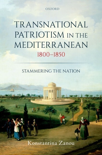 Transnational Patriotism in the Mediterranean, 1800-1850 main product photo