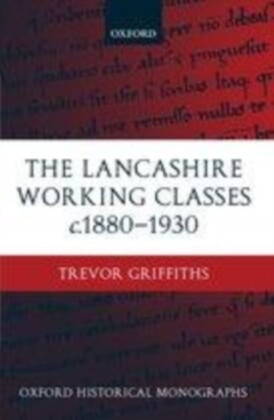 Lancashire Working Classes c.1880-1930