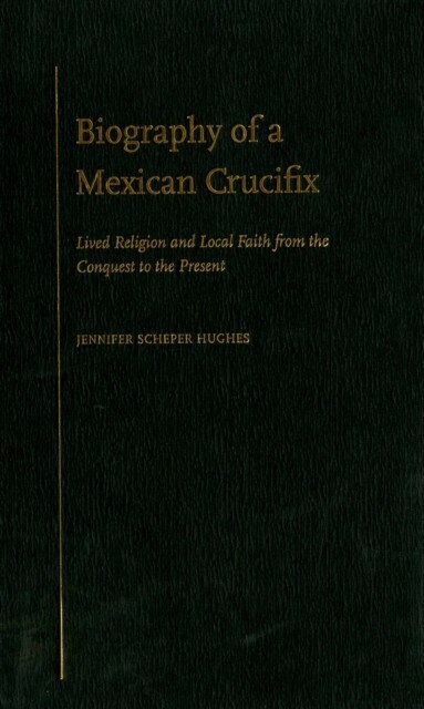 Biography of a Mexican Crucifix main product photo