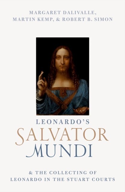 Leonardo's Salvator Mundi and the Collecting of Leonardo in the Stuart Courts main product photo