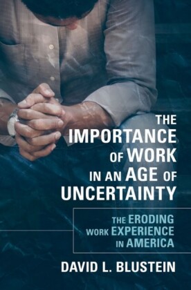 Importance of Work in an Age of Uncertainty