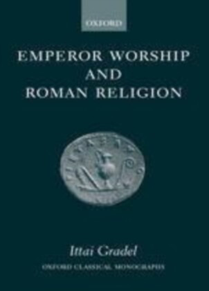 Emperor Worship and Roman Religion