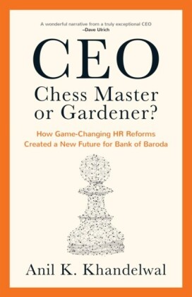 CEO-Chess Master or Gardener?