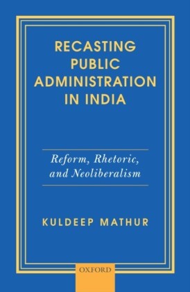 Recasting Public Administration in India
