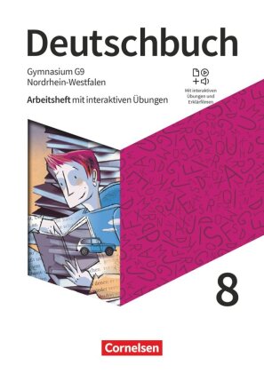 Deutschbuch Gymnasium - Nordrhein-Westfalen - Neue Ausgabe - 8. Schuljahr Arbeitsheft mit interaktiven Übungen auf scook.de - Mit Lösungen