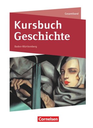 Kursbuch Geschichte - Baden-Württemberg - Ausgabe ab 2021 - Gesamtband