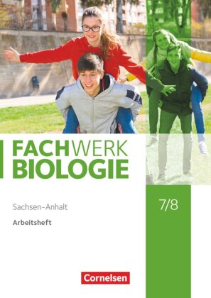 Fachwerk Biologie - Sachsen-Anhalt 2020 - 7./8. Schuljahr Arbeitsheft