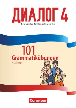 Dialog - Lehrwerk für den Russischunterricht - Russisch als 2. Fremdsprache - Ausgabe 2016 - Band 4. Bd.4