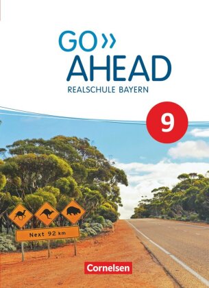 Go Ahead - Realschule Bayern 2017 - 9. Jahrgangsstufe Schülerbuch
