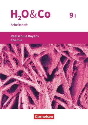 H2O & Co - Realschule Bayern 2020 - 9. Schuljahr - Wahlpflichtfächergruppe I