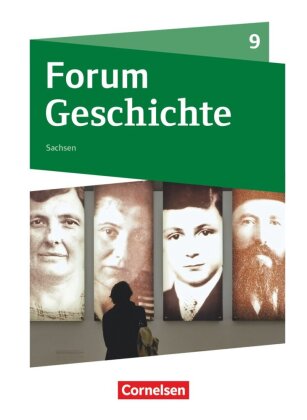 Forum Geschichte - Neue Ausgabe - Gymnasium Sachsen - Ausgabe ab 2019 - 9. Schuljahr