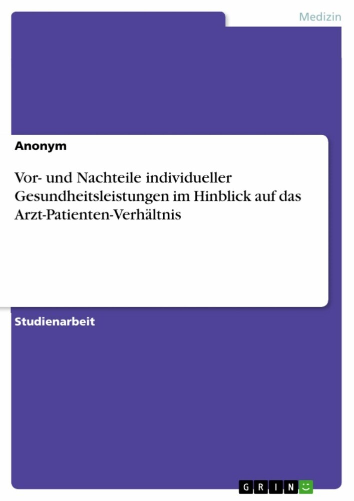 Vor- und Nachteile individueller Gesundheitsleistungen im Hinblick auf das Arzt-Patienten-Verhältnis main product photo