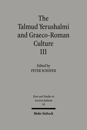 The Talmud Yerushalmi and Graeco-Roman Culture III