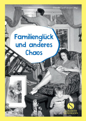 Familienglück und anderes Chaos