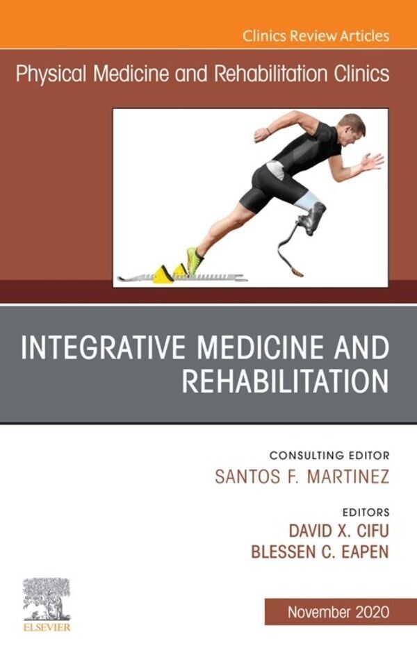 Integrative Medicine and Rehabilitation, An Issue of Physical Medicine and Rehabilitation Clinics of North America, E-Book main product photo