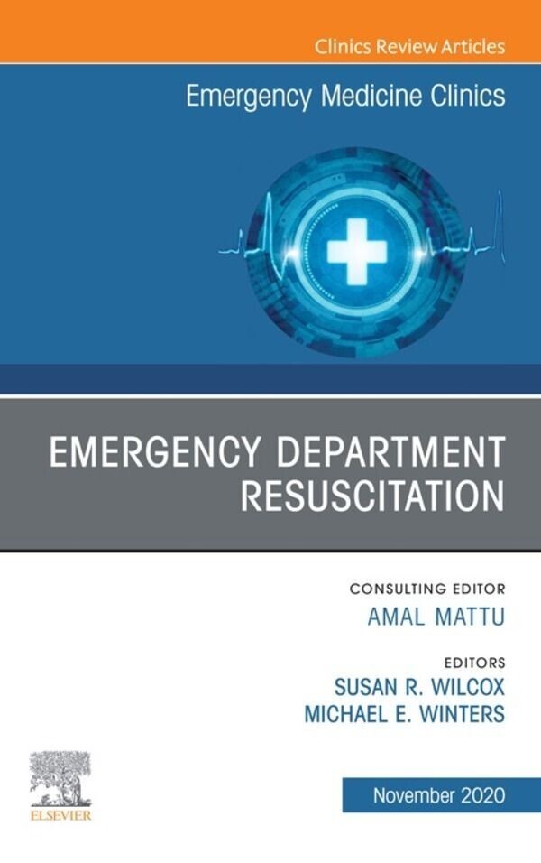 Emergency Department Resuscitation, An Issue of Emergency Medicine Clinics of North America, E-Book main product photo