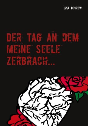 Der Tag an dem meine Seele zerbrach...