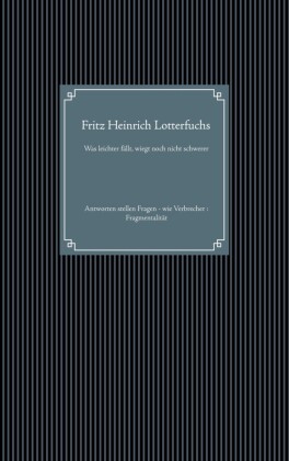 Was leichter fällt, wiegt noch nicht schwerer