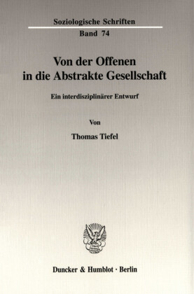 Von der Offenen in die Abstrakte Gesellschaft.