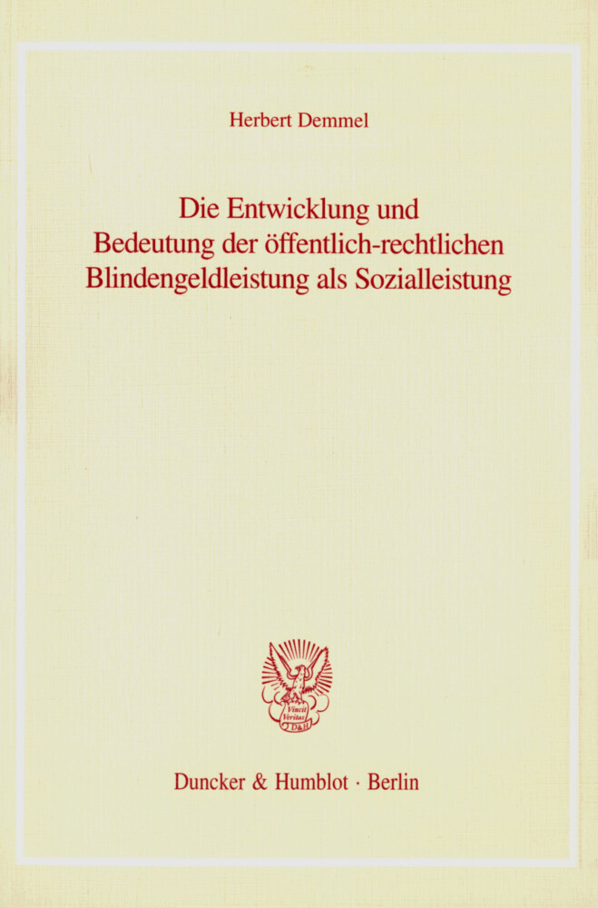 Die Entwicklung und Bedeutung der öffentlich-rechtlichen Blindengeldleistung als Sozialleistung. main product photo