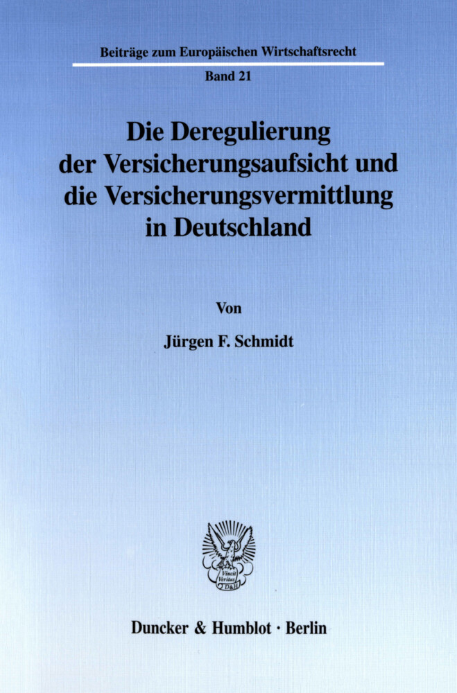 Die Deregulierung der Versicherungsaufsicht und die Versicherungsvermittlung in Deutschland. main product photo