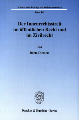 Der Innenrechtsstreit im öffentlichen Recht und im Zivilrecht.