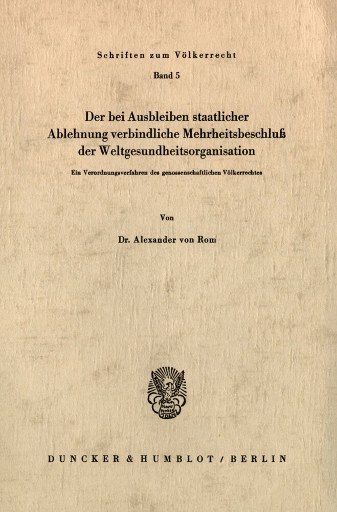 Der bei Ausbleiben staatlicher Ablehnung verbindliche Mehrheitsbeschluß der Weltgesundheitsorganisation. main product photo